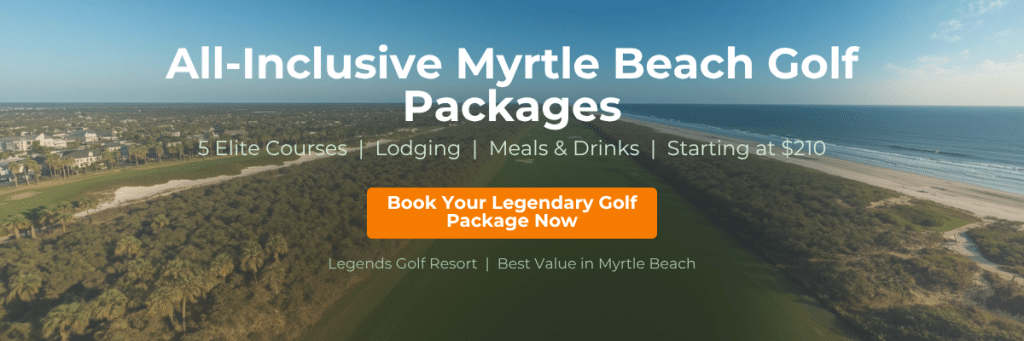 All-inclusive Legends Myrtle Beach Golf Package Deals